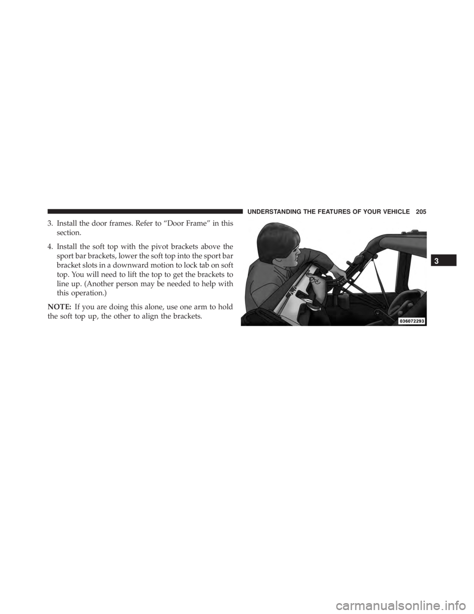 JEEP WRANGLER 2016 Owners Manual 3
UNDERSTANDING THE FEATURES OF YOUR VEHICLE 205 JEEP WRANGLER 2016 Owners Manual 3
UNDERSTANDING THE FEATURES OF YOUR VEHICLE 205