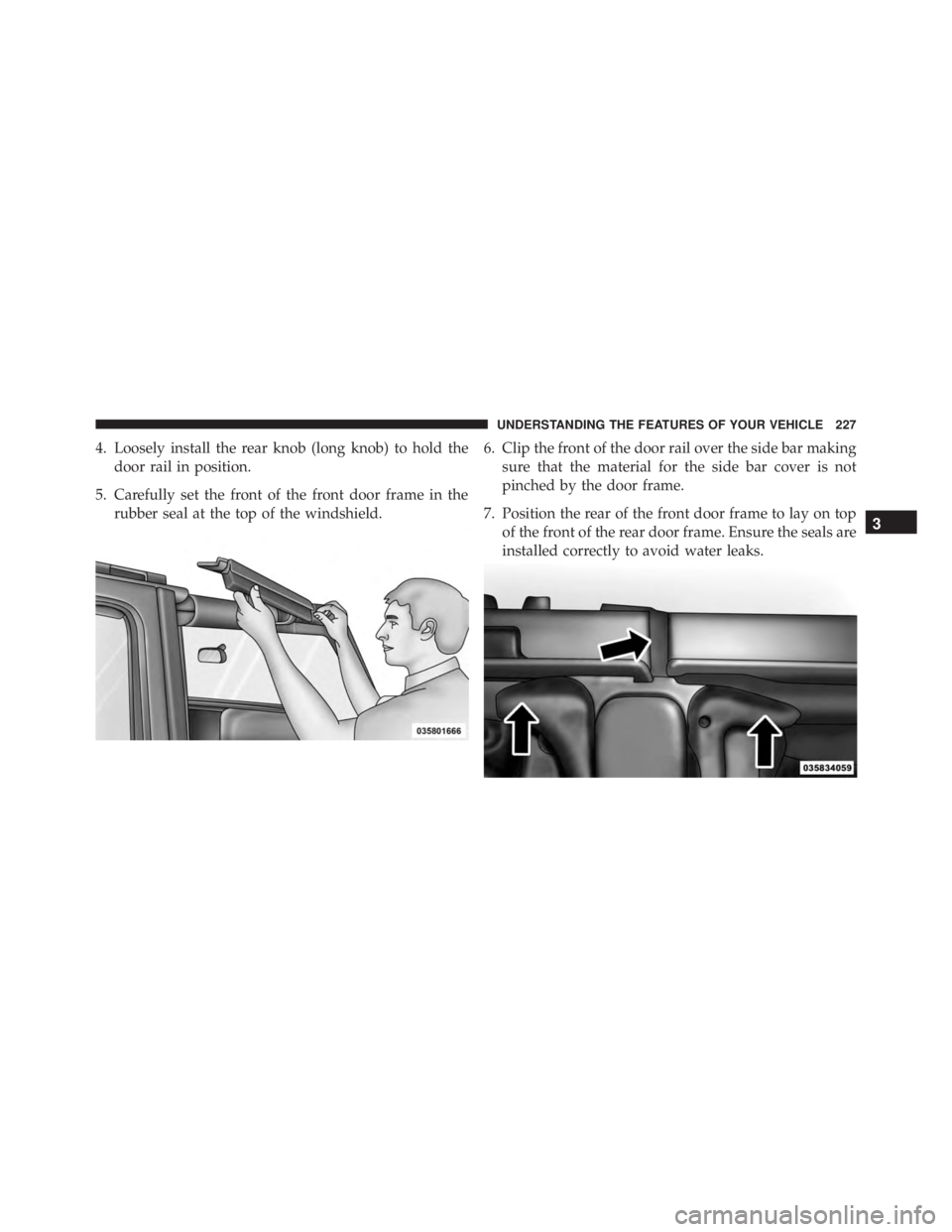 JEEP WRANGLER 2016 Owners Manual 3
UNDERSTANDING THE FEATURES OF YOUR VEHICLE 227 JEEP WRANGLER 2016 Owners Manual 3
UNDERSTANDING THE FEATURES OF YOUR VEHICLE 227