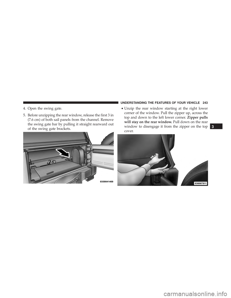 JEEP WRANGLER 2016 Owners Manual 3
UNDERSTANDING THE FEATURES OF YOUR VEHICLE 243 JEEP WRANGLER 2016 Owners Manual 3
UNDERSTANDING THE FEATURES OF YOUR VEHICLE 243