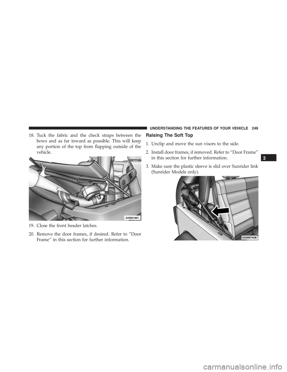 JEEP WRANGLER 2016 Owners Manual 3
UNDERSTANDING THE FEATURES OF YOUR VEHICLE 249 JEEP WRANGLER 2016 Owners Manual 3
UNDERSTANDING THE FEATURES OF YOUR VEHICLE 249