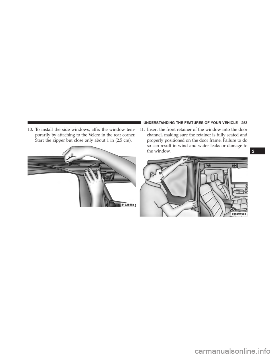 JEEP WRANGLER 2016 Owners Manual 3
UNDERSTANDING THE FEATURES OF YOUR VEHICLE 253 JEEP WRANGLER 2016 Owners Manual 3
UNDERSTANDING THE FEATURES OF YOUR VEHICLE 253