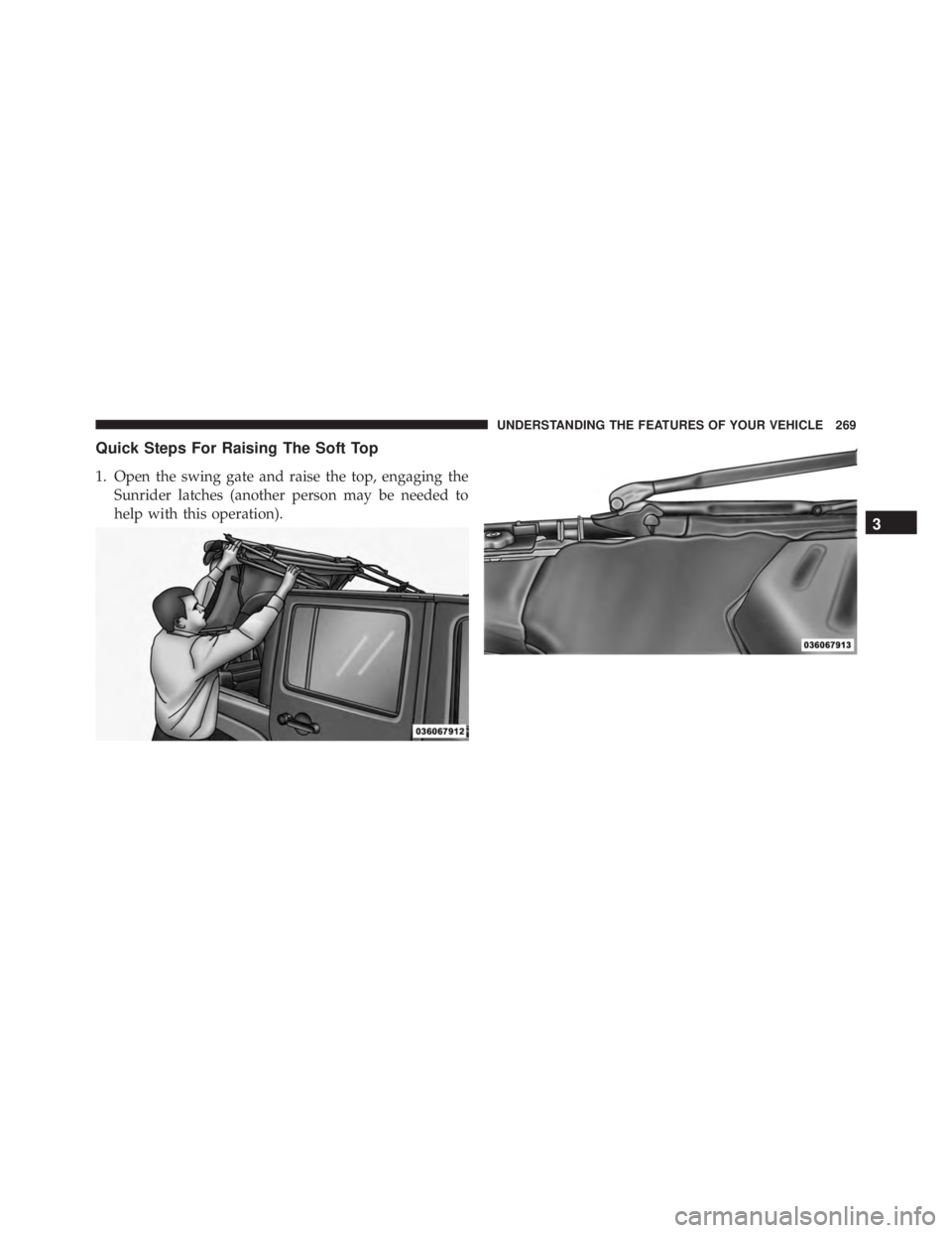 JEEP WRANGLER 2016 Owners Manual 3
UNDERSTANDING THE FEATURES OF YOUR VEHICLE 269 JEEP WRANGLER 2016 Owners Manual 3
UNDERSTANDING THE FEATURES OF YOUR VEHICLE 269