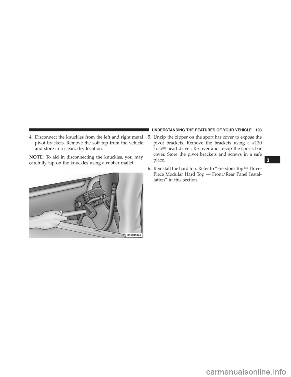 JEEP WRANGLER 2015 Owners Manual 3
UNDERSTANDING THE FEATURES OF YOUR VEHICLE 193 JEEP WRANGLER 2015 Owners Manual 3
UNDERSTANDING THE FEATURES OF YOUR VEHICLE 193