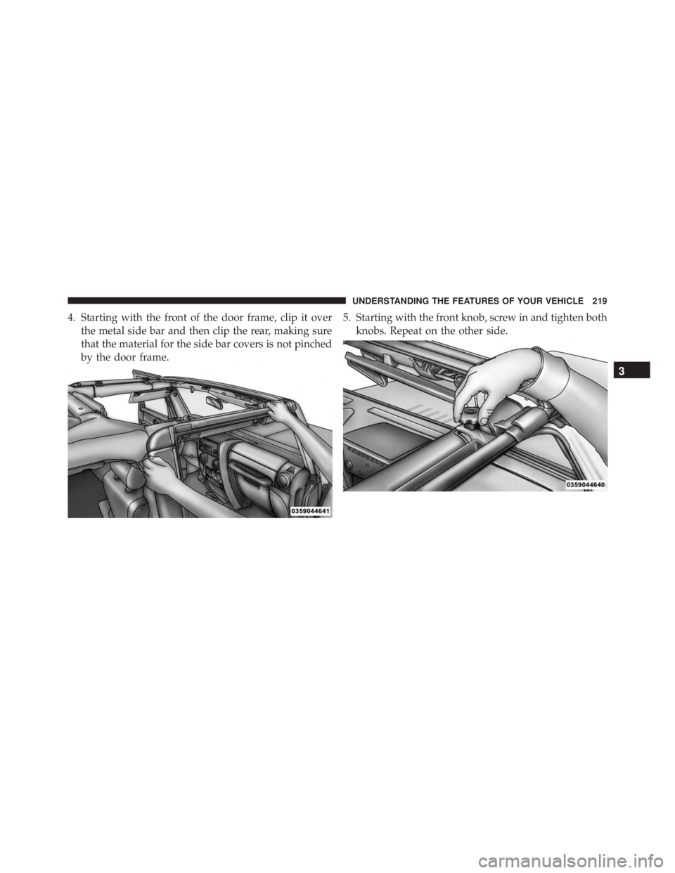 JEEP WRANGLER 2015 Owners Manual 3
UNDERSTANDING THE FEATURES OF YOUR VEHICLE 219 JEEP WRANGLER 2015 Owners Manual 3
UNDERSTANDING THE FEATURES OF YOUR VEHICLE 219