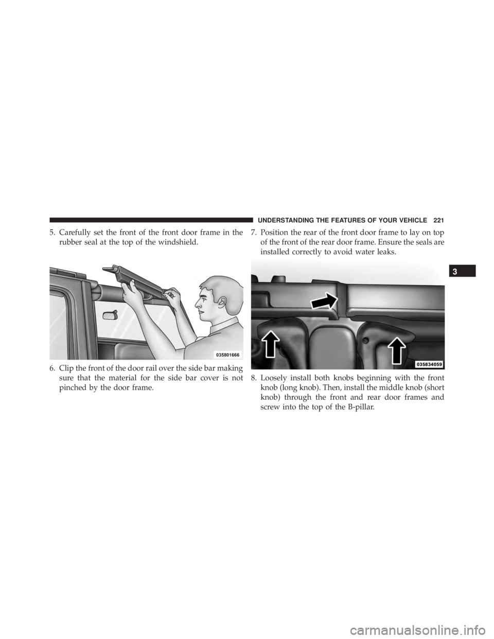 JEEP WRANGLER 2015 Owners Manual 3
UNDERSTANDING THE FEATURES OF YOUR VEHICLE 221 JEEP WRANGLER 2015 Owners Manual 3
UNDERSTANDING THE FEATURES OF YOUR VEHICLE 221