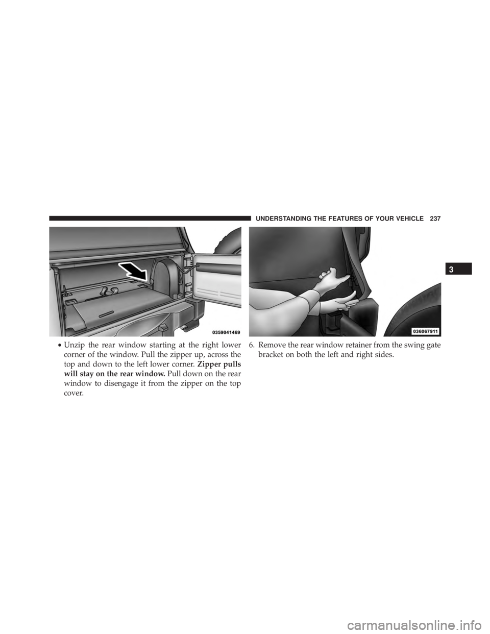 JEEP WRANGLER 2015 Owners Manual 3
UNDERSTANDING THE FEATURES OF YOUR VEHICLE 237 JEEP WRANGLER 2015 Owners Manual 3
UNDERSTANDING THE FEATURES OF YOUR VEHICLE 237