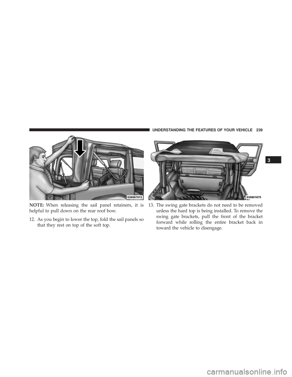 JEEP WRANGLER 2015 Owners Manual 3
UNDERSTANDING THE FEATURES OF YOUR VEHICLE 239 JEEP WRANGLER 2015 Owners Manual 3
UNDERSTANDING THE FEATURES OF YOUR VEHICLE 239