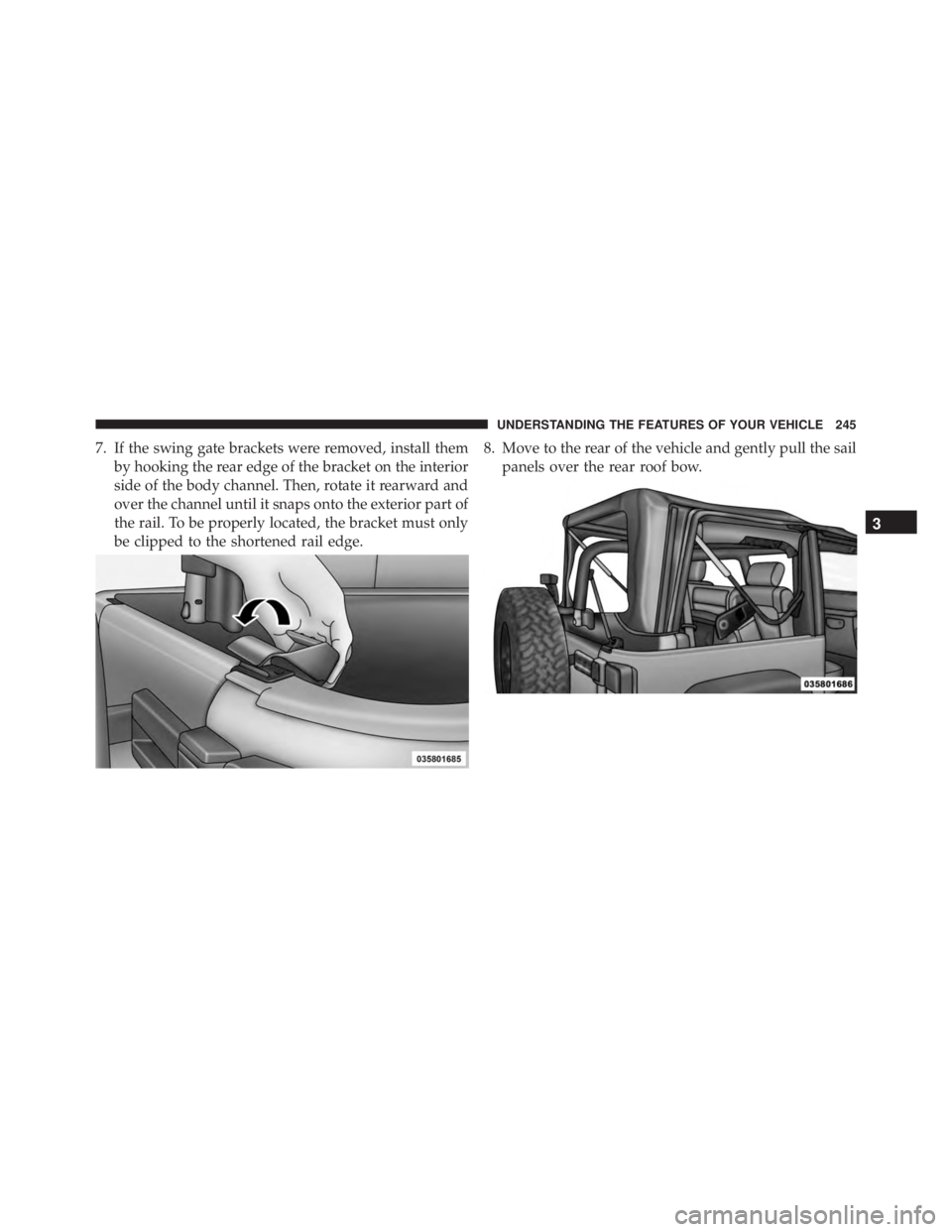 JEEP WRANGLER 2015 Owners Manual 3
UNDERSTANDING THE FEATURES OF YOUR VEHICLE 245 JEEP WRANGLER 2015 Owners Manual 3
UNDERSTANDING THE FEATURES OF YOUR VEHICLE 245