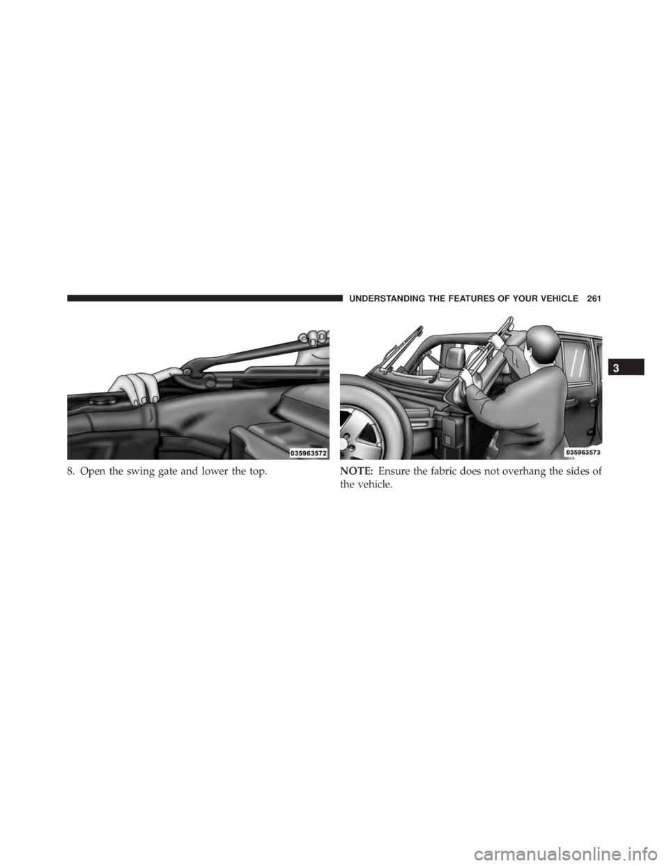 JEEP WRANGLER 2015 Owners Manual 3
UNDERSTANDING THE FEATURES OF YOUR VEHICLE 261 JEEP WRANGLER 2015 Owners Manual 3
UNDERSTANDING THE FEATURES OF YOUR VEHICLE 261