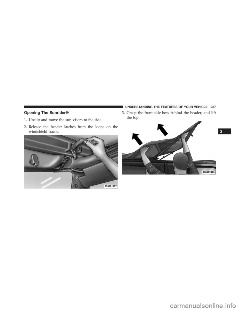 JEEP WRANGLER 2015 Owners Manual 3
UNDERSTANDING THE FEATURES OF YOUR VEHICLE 287 JEEP WRANGLER 2015 Owners Manual 3
UNDERSTANDING THE FEATURES OF YOUR VEHICLE 287
