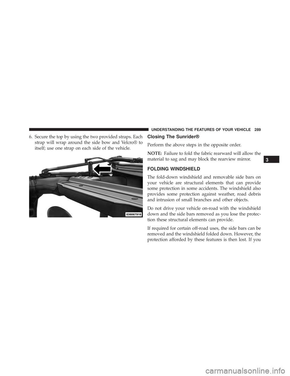 JEEP WRANGLER 2015 Owners Manual 3
UNDERSTANDING THE FEATURES OF YOUR VEHICLE 289 JEEP WRANGLER 2015 Owners Manual 3
UNDERSTANDING THE FEATURES OF YOUR VEHICLE 289