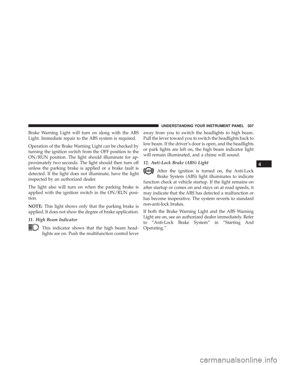 JEEP WRANGLER 2015  Owners Manual 4
UNDERSTANDING YOUR INSTRUMENT PANEL 307 
