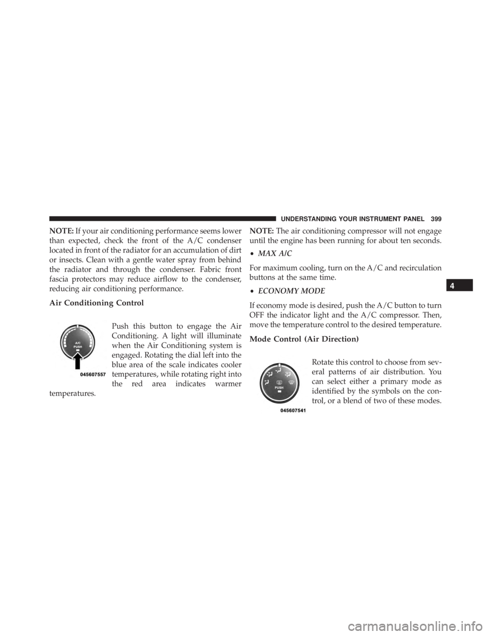JEEP WRANGLER 2015 Owners Manual 4
UNDERSTANDING YOUR INSTRUMENT PANEL 399 JEEP WRANGLER 2015 Owners Manual 4
UNDERSTANDING YOUR INSTRUMENT PANEL 399