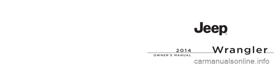 JEEP WRANGLER 2014 Owners Manual JEEP WRANGLER 2014 Owners Manual