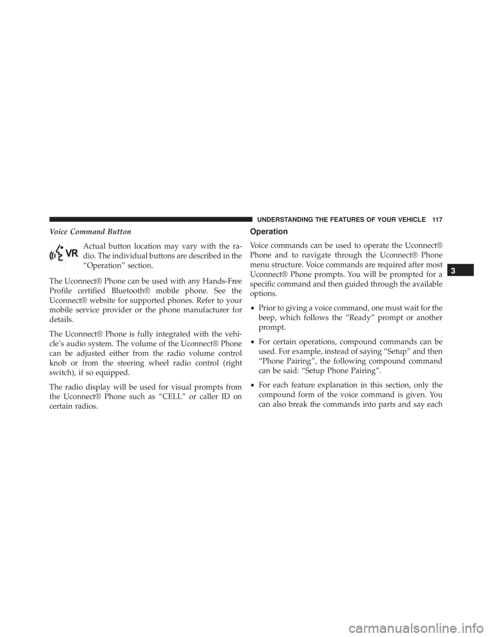 JEEP WRANGLER 2013 Owners Manual 3
UNDERSTANDING THE FEATURES OF YOUR VEHICLE 117 JEEP WRANGLER 2013 Owners Manual 3
UNDERSTANDING THE FEATURES OF YOUR VEHICLE 117