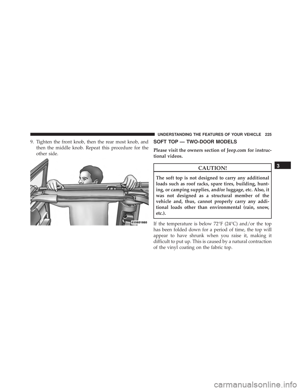 JEEP WRANGLER 2013 Owners Manual 3
UNDERSTANDING THE FEATURES OF YOUR VEHICLE 225 JEEP WRANGLER 2013 Owners Manual 3
UNDERSTANDING THE FEATURES OF YOUR VEHICLE 225