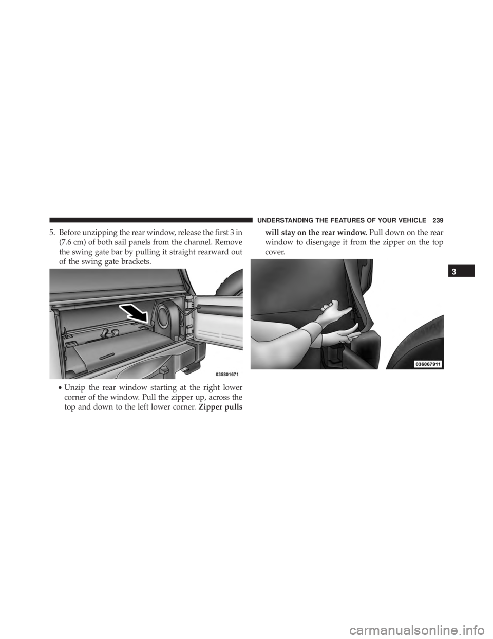 JEEP WRANGLER 2013 Owners Manual 3
UNDERSTANDING THE FEATURES OF YOUR VEHICLE 239 JEEP WRANGLER 2013 Owners Manual 3
UNDERSTANDING THE FEATURES OF YOUR VEHICLE 239