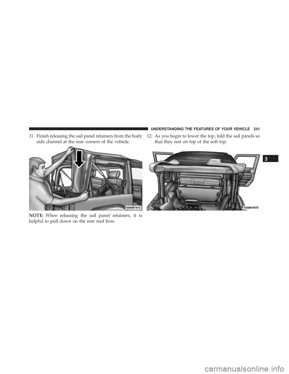 JEEP WRANGLER 2013 Owners Manual 3
UNDERSTANDING THE FEATURES OF YOUR VEHICLE 241 JEEP WRANGLER 2013 Owners Manual 3
UNDERSTANDING THE FEATURES OF YOUR VEHICLE 241