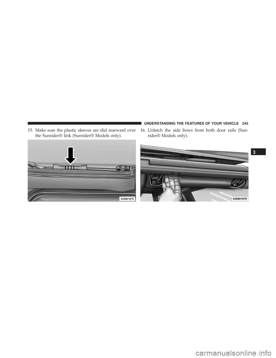 JEEP WRANGLER 2013 Owners Manual 3
UNDERSTANDING THE FEATURES OF YOUR VEHICLE 243 JEEP WRANGLER 2013 Owners Manual 3
UNDERSTANDING THE FEATURES OF YOUR VEHICLE 243