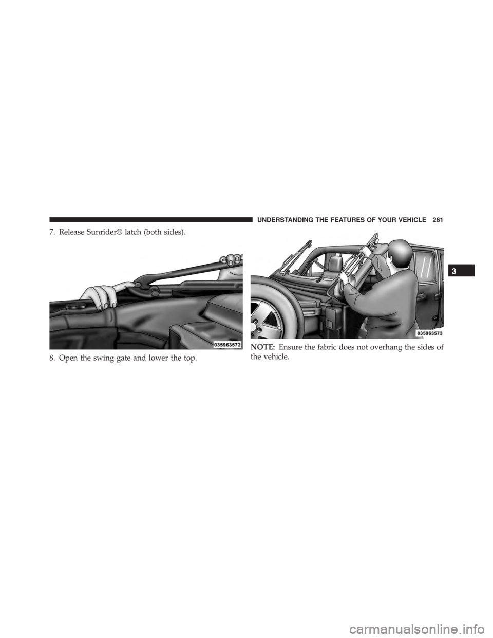 JEEP WRANGLER 2013 Owners Manual 3
UNDERSTANDING THE FEATURES OF YOUR VEHICLE 261 JEEP WRANGLER 2013 Owners Manual 3
UNDERSTANDING THE FEATURES OF YOUR VEHICLE 261