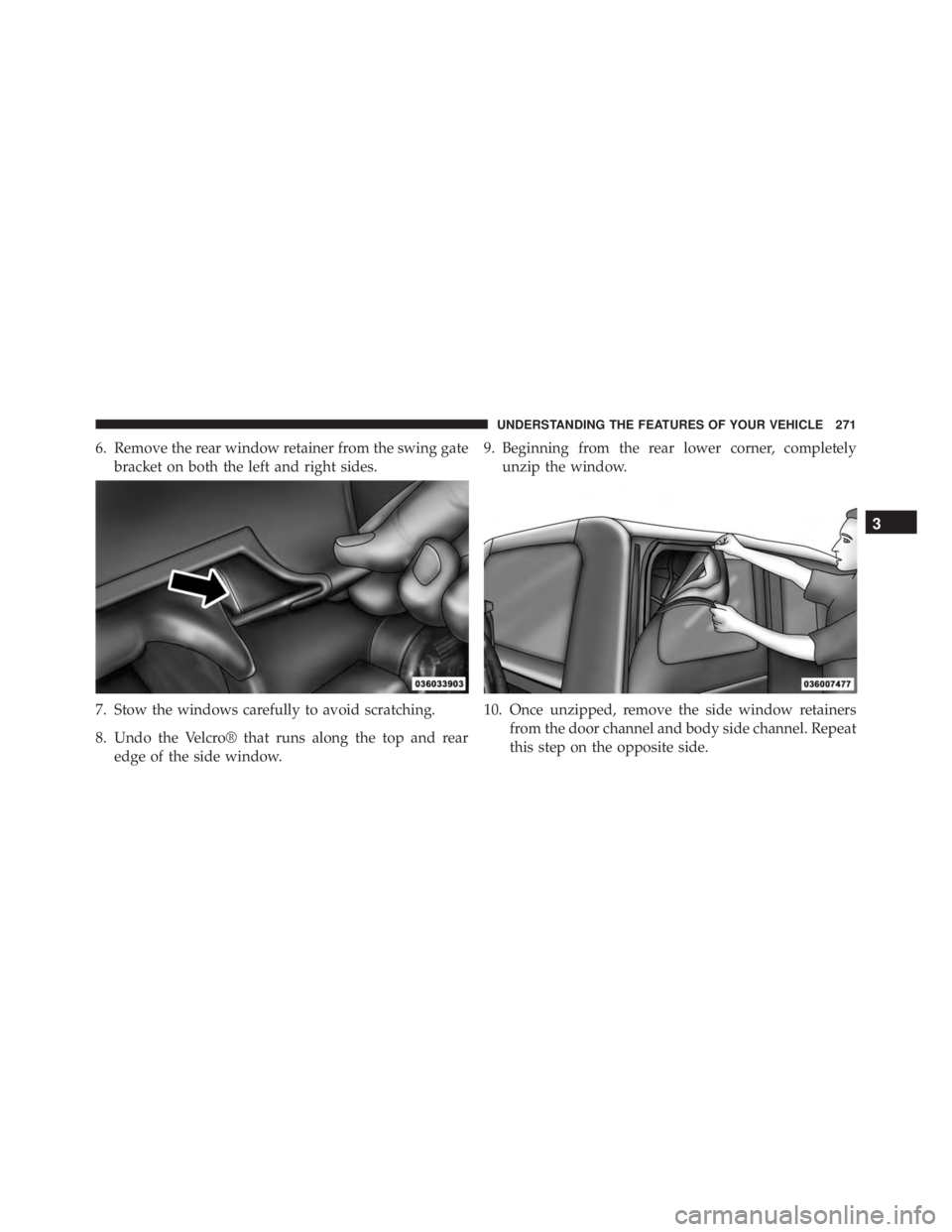 JEEP WRANGLER 2013 Owners Manual 3
UNDERSTANDING THE FEATURES OF YOUR VEHICLE 271 JEEP WRANGLER 2013 Owners Manual 3
UNDERSTANDING THE FEATURES OF YOUR VEHICLE 271