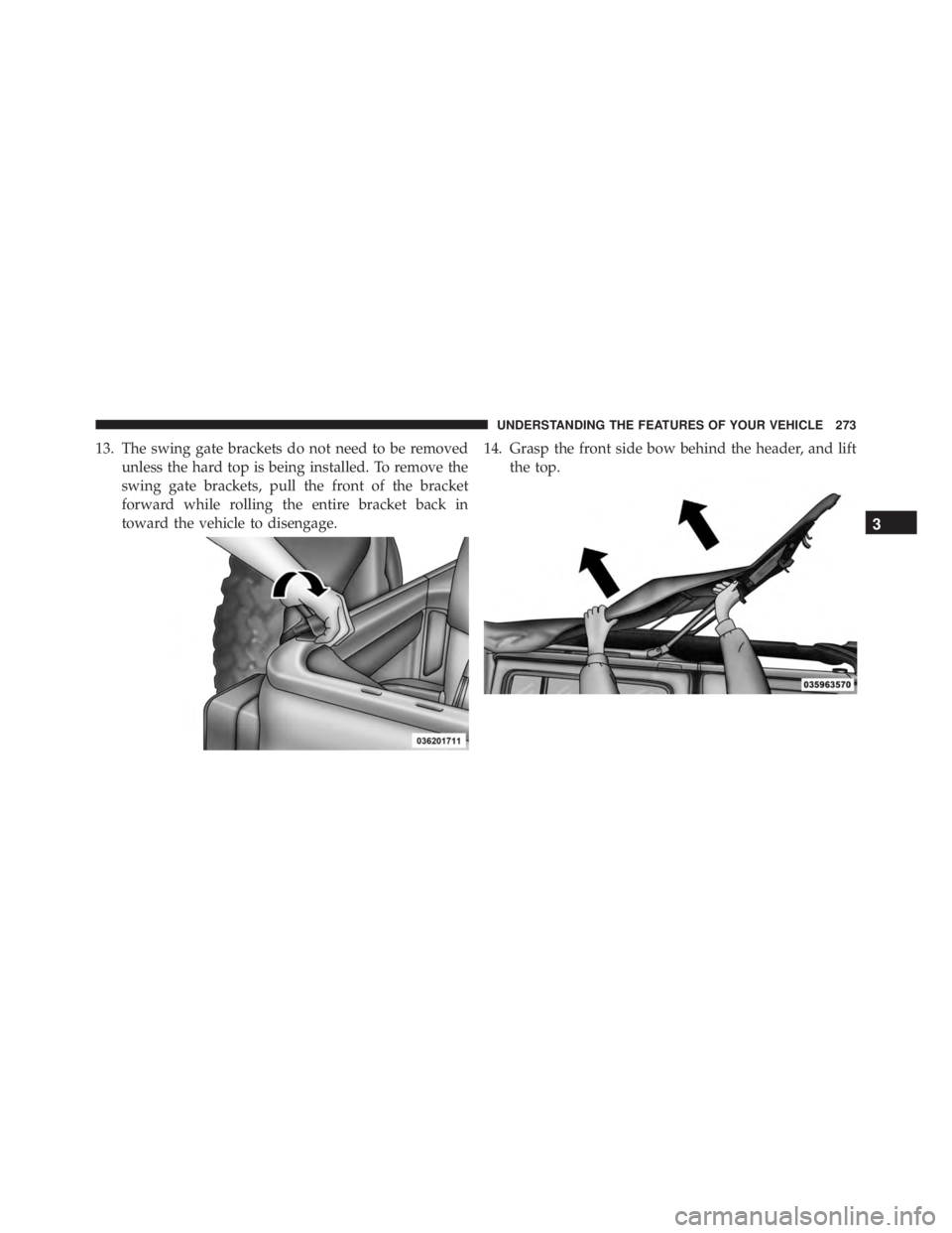 JEEP WRANGLER 2013 Owners Manual 3
UNDERSTANDING THE FEATURES OF YOUR VEHICLE 273 JEEP WRANGLER 2013 Owners Manual 3
UNDERSTANDING THE FEATURES OF YOUR VEHICLE 273