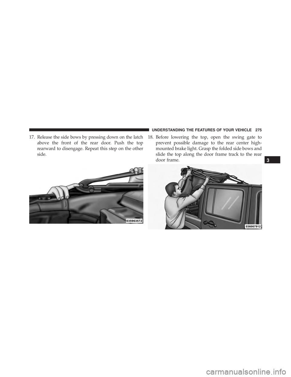 JEEP WRANGLER 2013 Owners Manual 3
UNDERSTANDING THE FEATURES OF YOUR VEHICLE 275 JEEP WRANGLER 2013 Owners Manual 3
UNDERSTANDING THE FEATURES OF YOUR VEHICLE 275