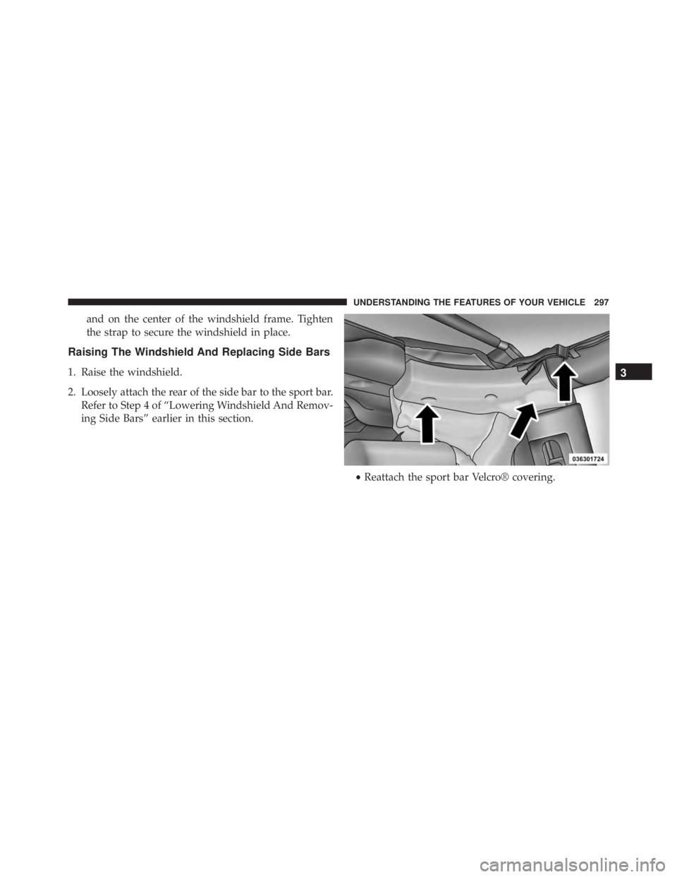 JEEP WRANGLER 2013 Owners Manual 3
UNDERSTANDING THE FEATURES OF YOUR VEHICLE 297 JEEP WRANGLER 2013 Owners Manual 3
UNDERSTANDING THE FEATURES OF YOUR VEHICLE 297