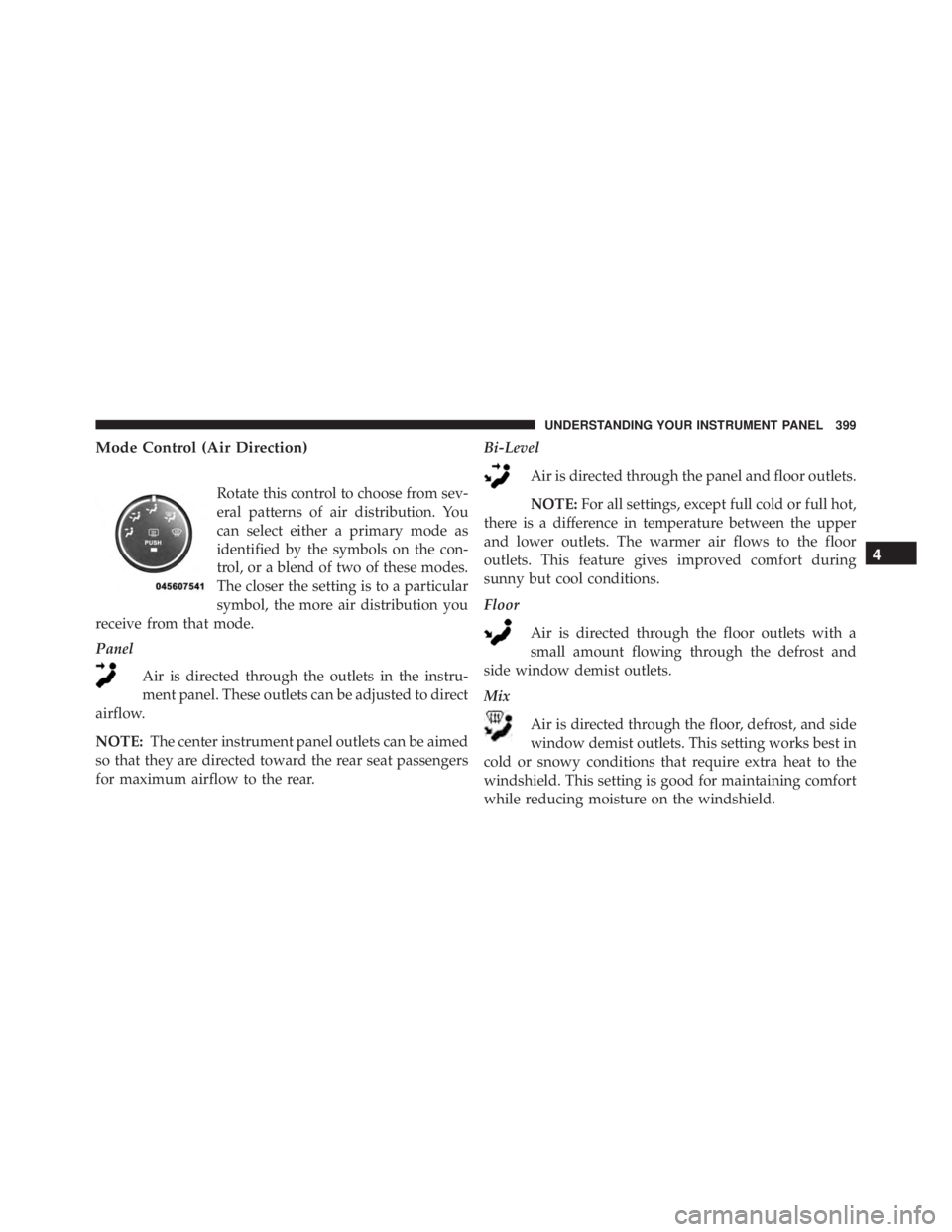 JEEP WRANGLER 2013 Owners Manual 4
UNDERSTANDING YOUR INSTRUMENT PANEL 399 JEEP WRANGLER 2013 Owners Manual 4
UNDERSTANDING YOUR INSTRUMENT PANEL 399