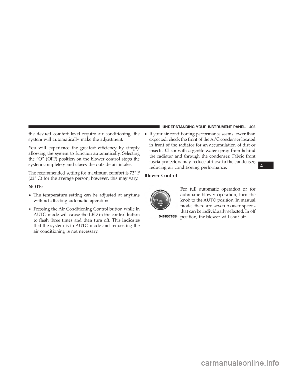 JEEP WRANGLER 2013 Owners Manual 4
UNDERSTANDING YOUR INSTRUMENT PANEL 403 JEEP WRANGLER 2013 Owners Manual 4
UNDERSTANDING YOUR INSTRUMENT PANEL 403