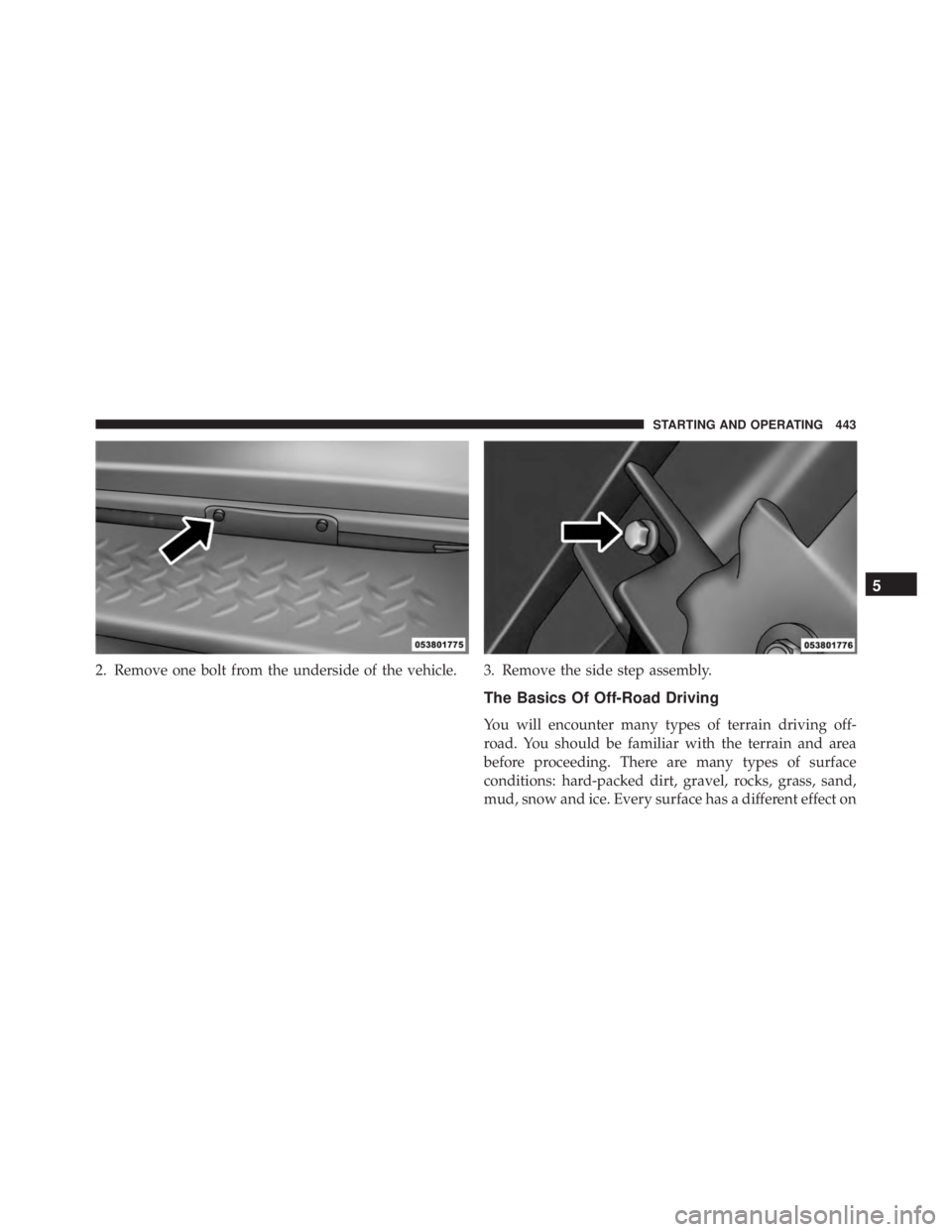 JEEP WRANGLER 2013  Owners Manual 5
STARTING AND OPERATING 443 