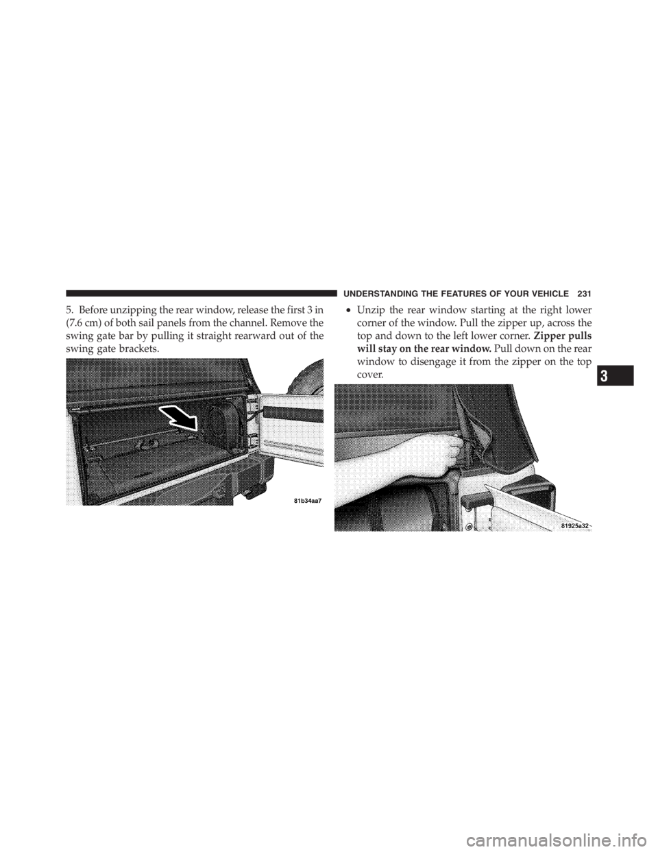 JEEP WRANGLER 2012 Owners Manual 3
UNDERSTANDING THE FEATURES OF YOUR VEHICLE 231 JEEP WRANGLER 2012 Owners Manual 3
UNDERSTANDING THE FEATURES OF YOUR VEHICLE 231