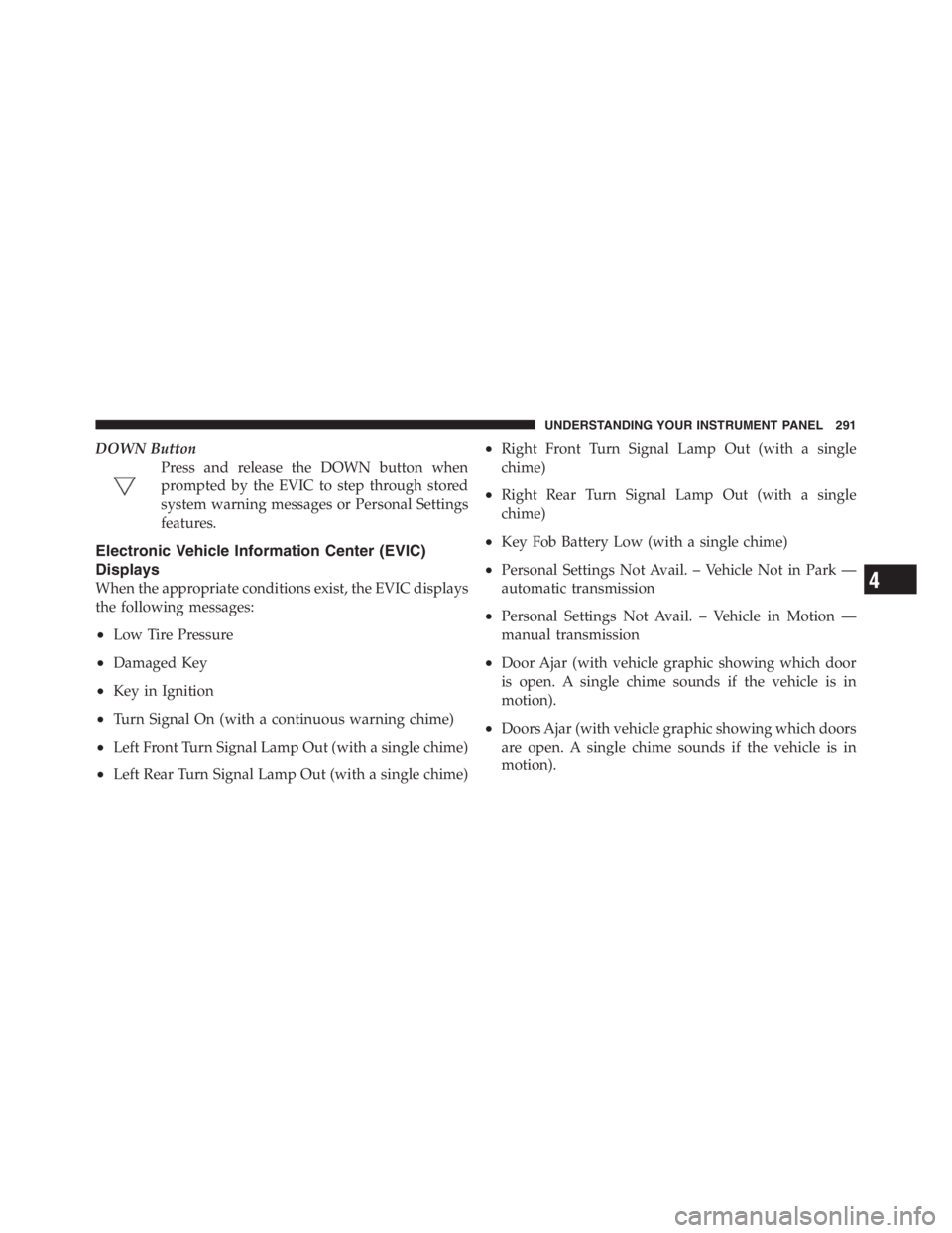 JEEP WRANGLER 2012  Owners Manual 4
UNDERSTANDING YOUR INSTRUMENT PANEL 291 