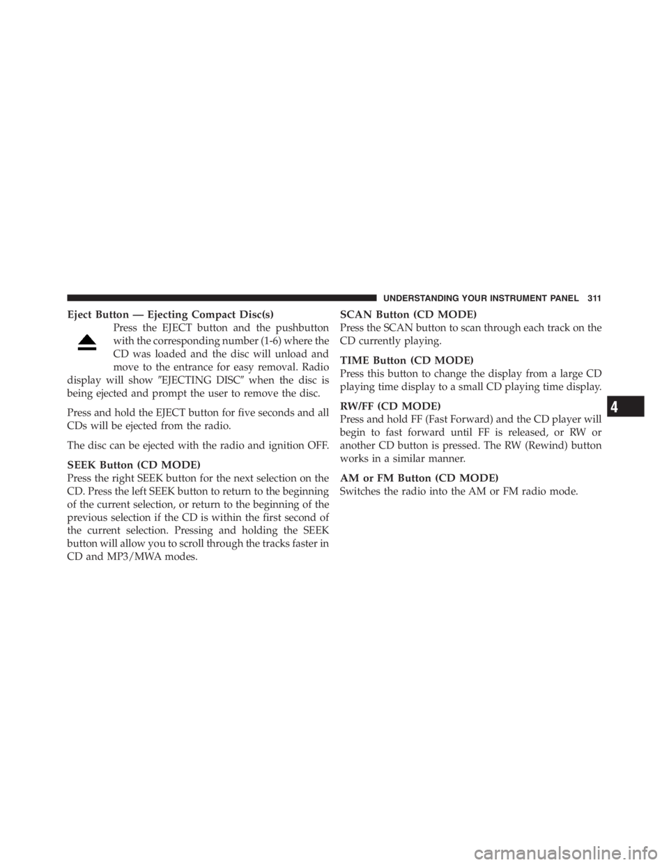 JEEP WRANGLER 2012  Owners Manual 4
UNDERSTANDING YOUR INSTRUMENT PANEL 311 