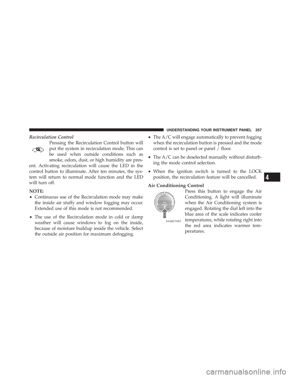 JEEP WRANGLER 2012  Owners Manual 4
UNDERSTANDING YOUR INSTRUMENT PANEL 357 