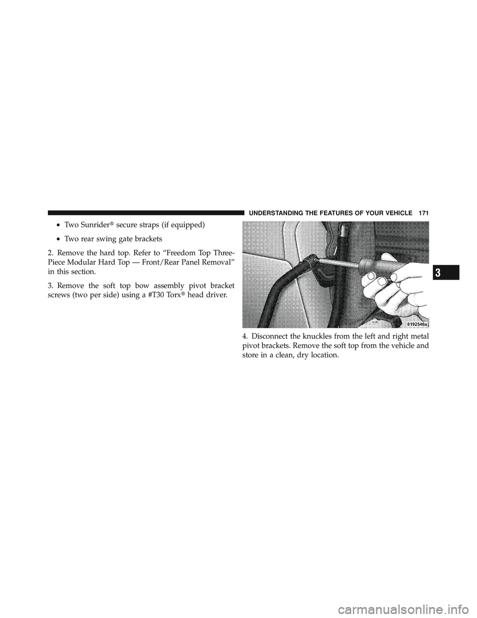 JEEP WRANGLER 2011 Owners Manual 3
UNDERSTANDING THE FEATURES OF YOUR VEHICLE 171 JEEP WRANGLER 2011 Owners Manual 3
UNDERSTANDING THE FEATURES OF YOUR VEHICLE 171