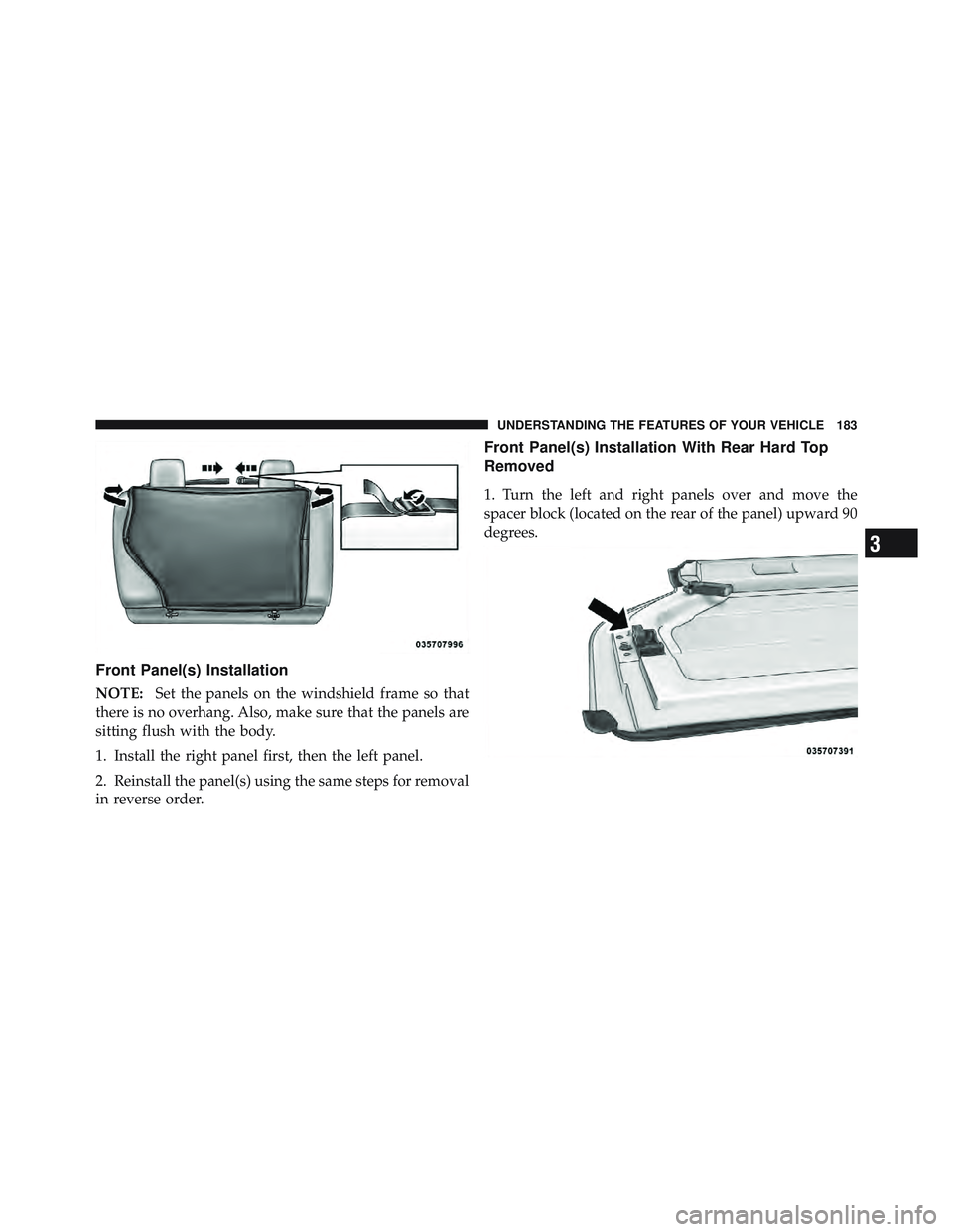JEEP WRANGLER 2011 Owners Manual 3
UNDERSTANDING THE FEATURES OF YOUR VEHICLE 183 JEEP WRANGLER 2011 Owners Manual 3
UNDERSTANDING THE FEATURES OF YOUR VEHICLE 183