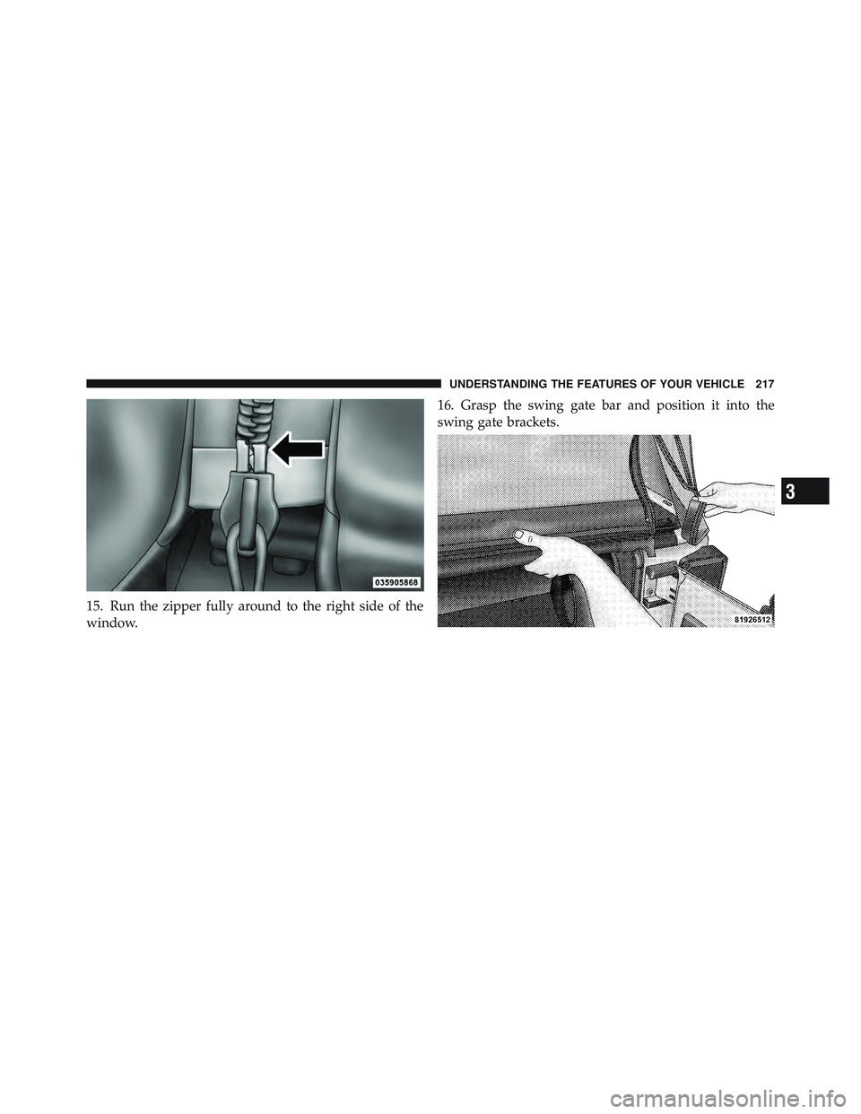 JEEP WRANGLER 2011 Owners Manual 3
UNDERSTANDING THE FEATURES OF YOUR VEHICLE 217 JEEP WRANGLER 2011 Owners Manual 3
UNDERSTANDING THE FEATURES OF YOUR VEHICLE 217