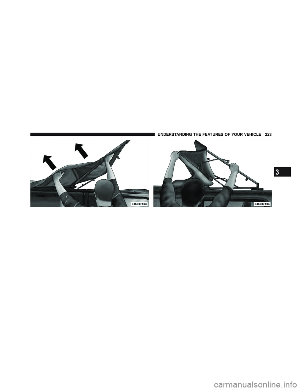 JEEP WRANGLER 2011 Owners Manual 3
UNDERSTANDING THE FEATURES OF YOUR VEHICLE 223 JEEP WRANGLER 2011 Owners Manual 3
UNDERSTANDING THE FEATURES OF YOUR VEHICLE 223