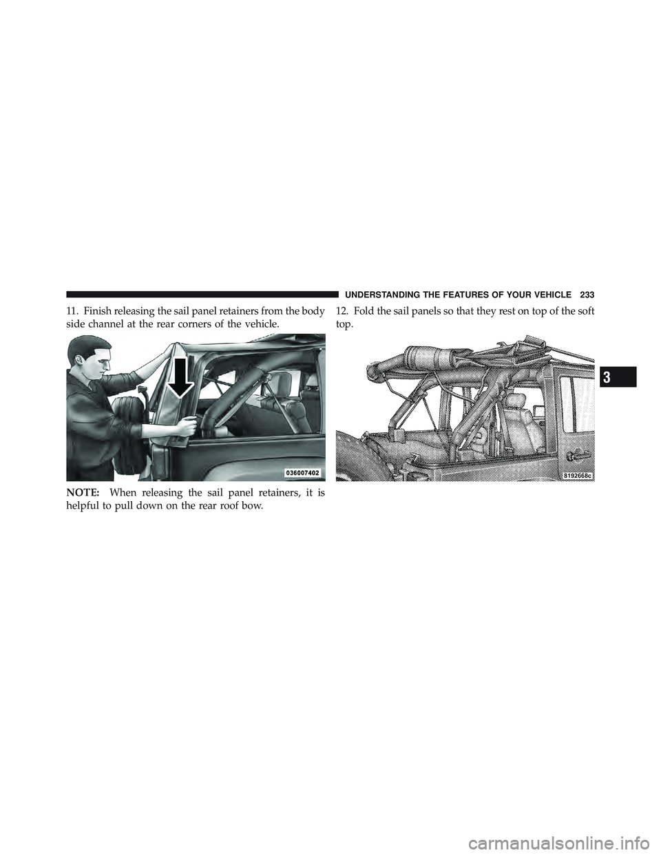 JEEP WRANGLER 2011 Owners Manual 3
UNDERSTANDING THE FEATURES OF YOUR VEHICLE 233 JEEP WRANGLER 2011 Owners Manual 3
UNDERSTANDING THE FEATURES OF YOUR VEHICLE 233