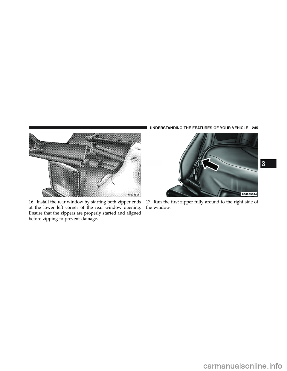 JEEP WRANGLER 2011 Owners Manual 3
UNDERSTANDING THE FEATURES OF YOUR VEHICLE 245 JEEP WRANGLER 2011 Owners Manual 3
UNDERSTANDING THE FEATURES OF YOUR VEHICLE 245