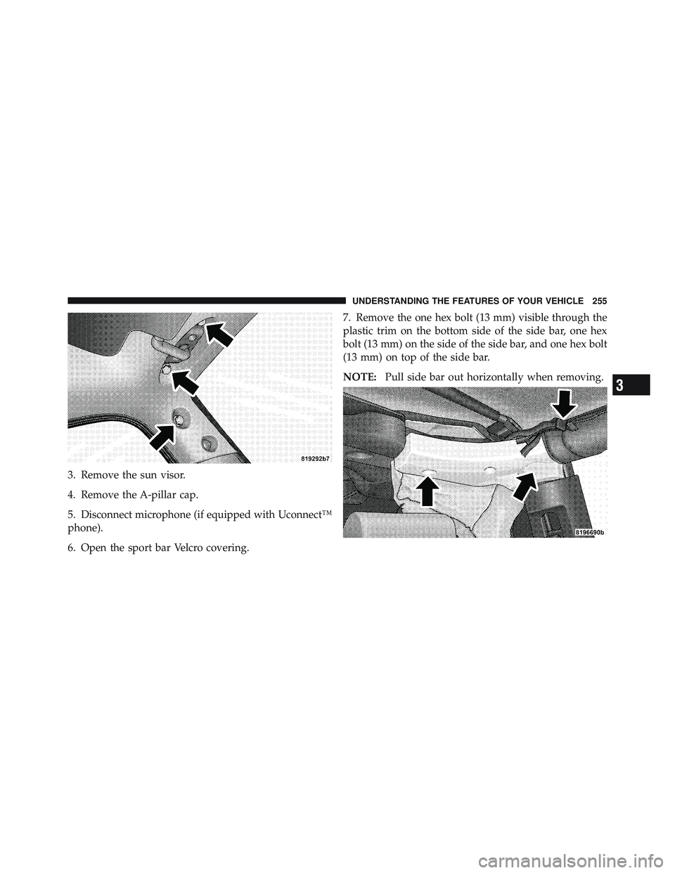 JEEP WRANGLER 2011  Owners Manual 3
UNDERSTANDING THE FEATURES OF YOUR VEHICLE 255 