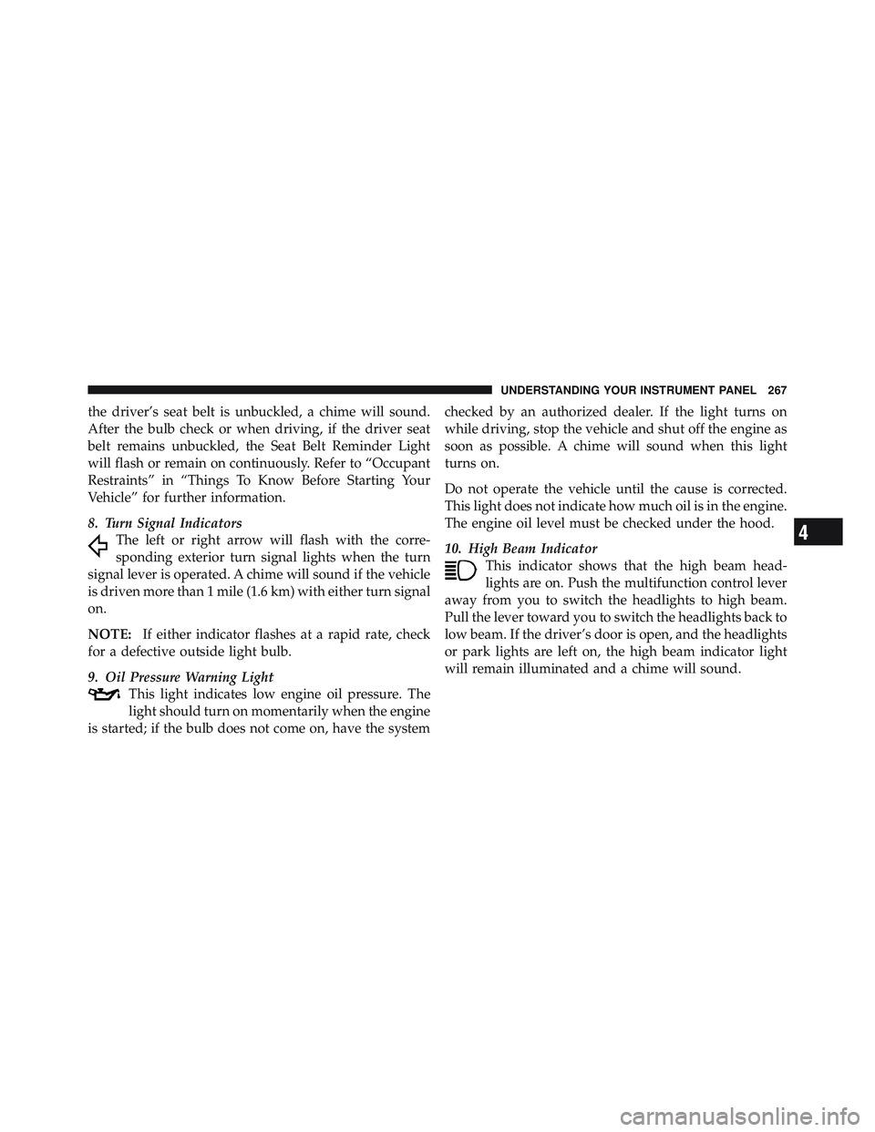 JEEP WRANGLER 2011  Owners Manual 4
UNDERSTANDING YOUR INSTRUMENT PANEL 267 
