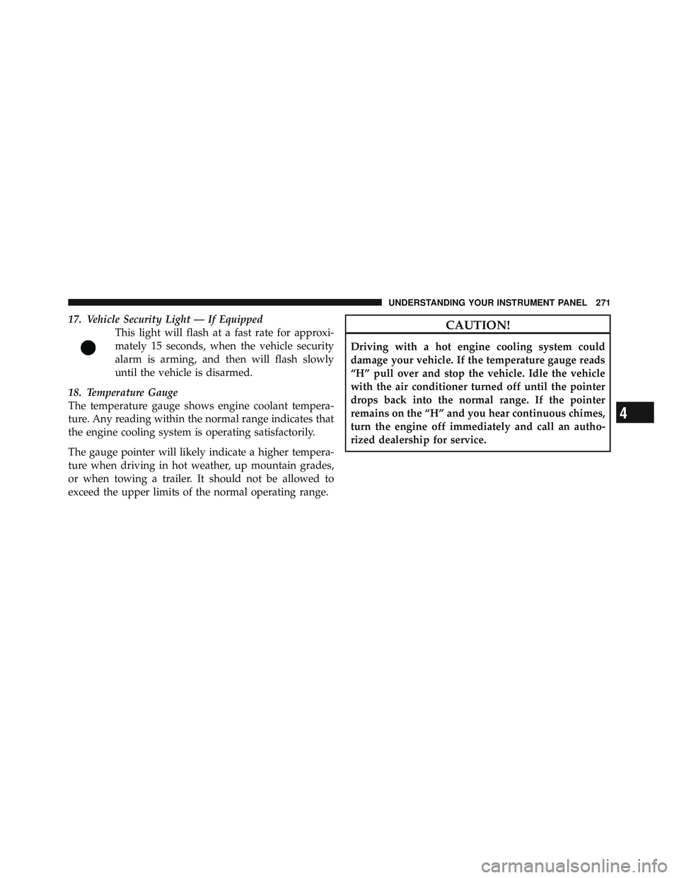 JEEP WRANGLER 2011  Owners Manual 4
UNDERSTANDING YOUR INSTRUMENT PANEL 271 