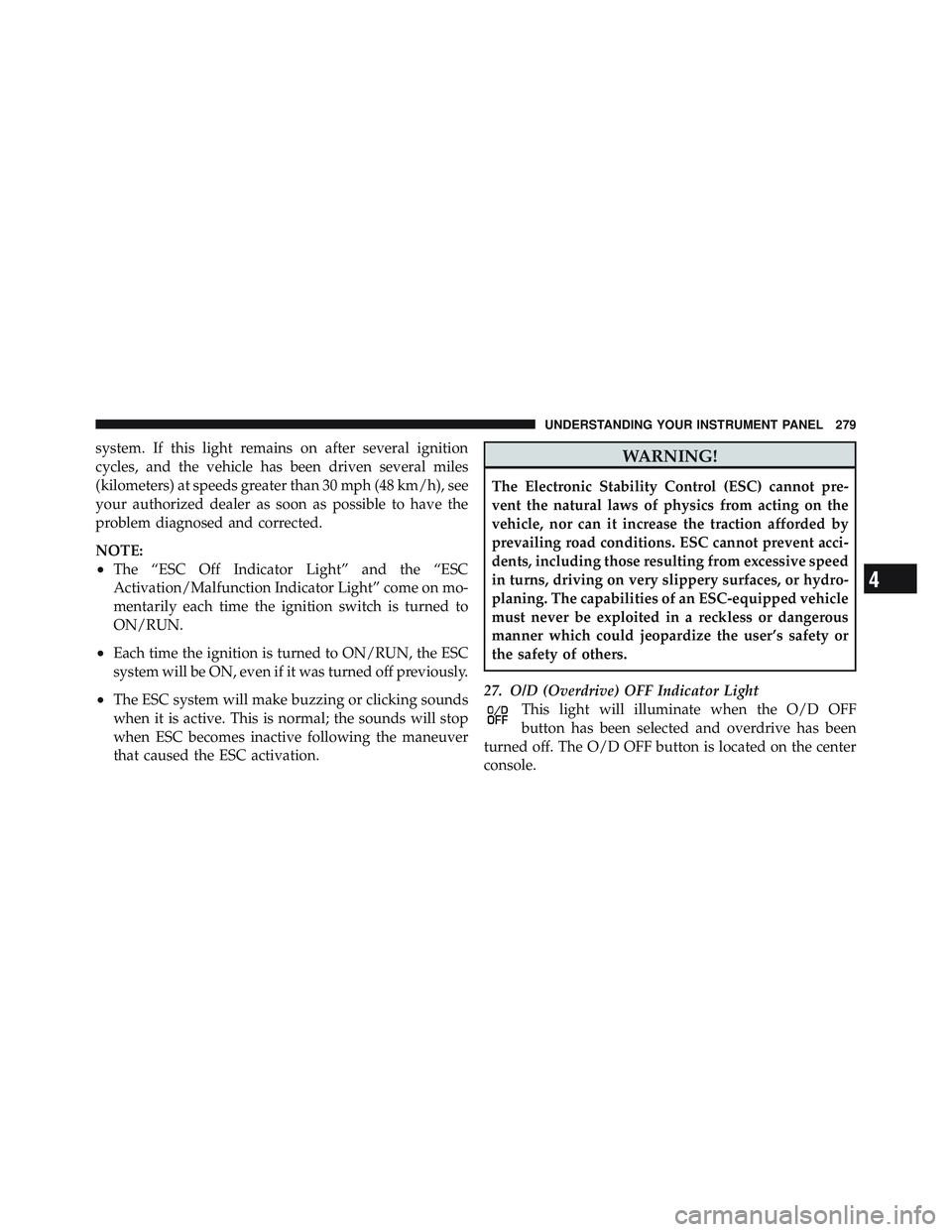 JEEP WRANGLER 2011  Owners Manual 4
UNDERSTANDING YOUR INSTRUMENT PANEL 279 