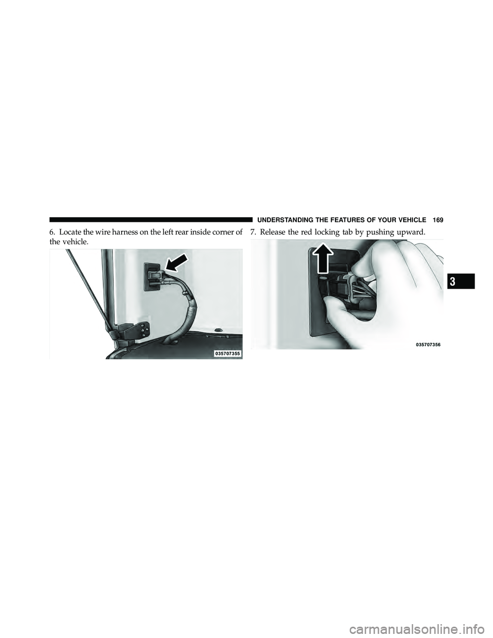 JEEP WRANGLER 2010 Owners Manual 3
UNDERSTANDING THE FEATURES OF YOUR VEHICLE 169 JEEP WRANGLER 2010 Owners Manual 3
UNDERSTANDING THE FEATURES OF YOUR VEHICLE 169