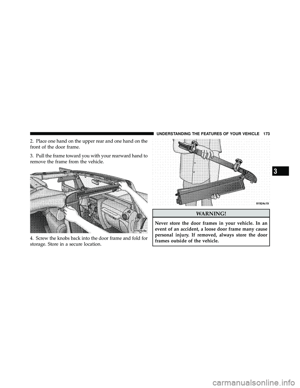 JEEP WRANGLER 2010 Owners Manual 3
UNDERSTANDING THE FEATURES OF YOUR VEHICLE 173 JEEP WRANGLER 2010 Owners Manual 3
UNDERSTANDING THE FEATURES OF YOUR VEHICLE 173