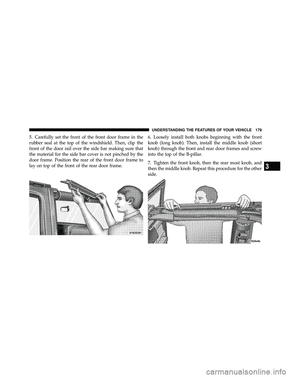 JEEP WRANGLER 2010 Owners Manual 3
UNDERSTANDING THE FEATURES OF YOUR VEHICLE 179 JEEP WRANGLER 2010 Owners Manual 3
UNDERSTANDING THE FEATURES OF YOUR VEHICLE 179