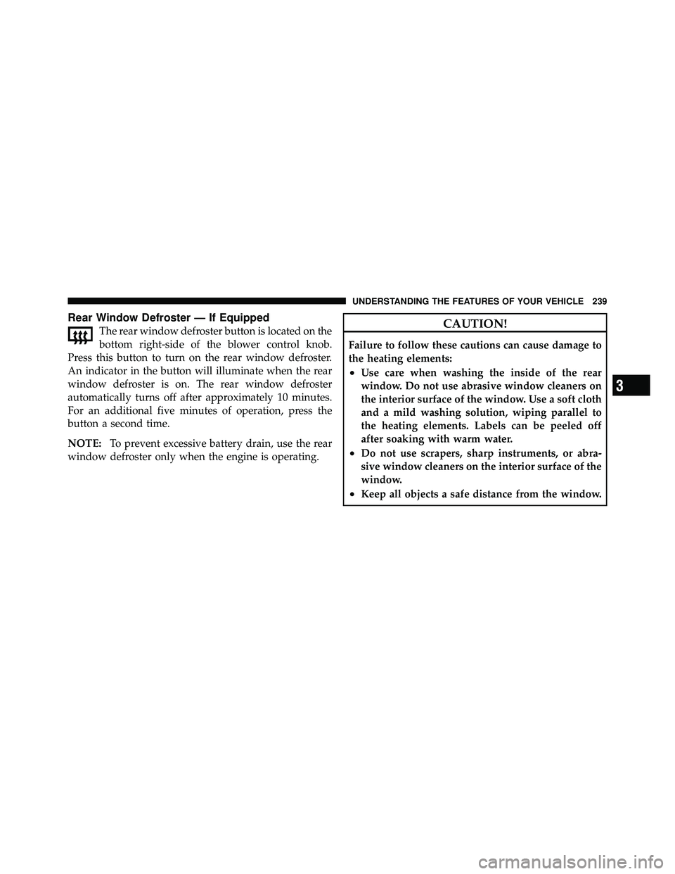 JEEP WRANGLER 2010  Owners Manual 3
UNDERSTANDING THE FEATURES OF YOUR VEHICLE 239 