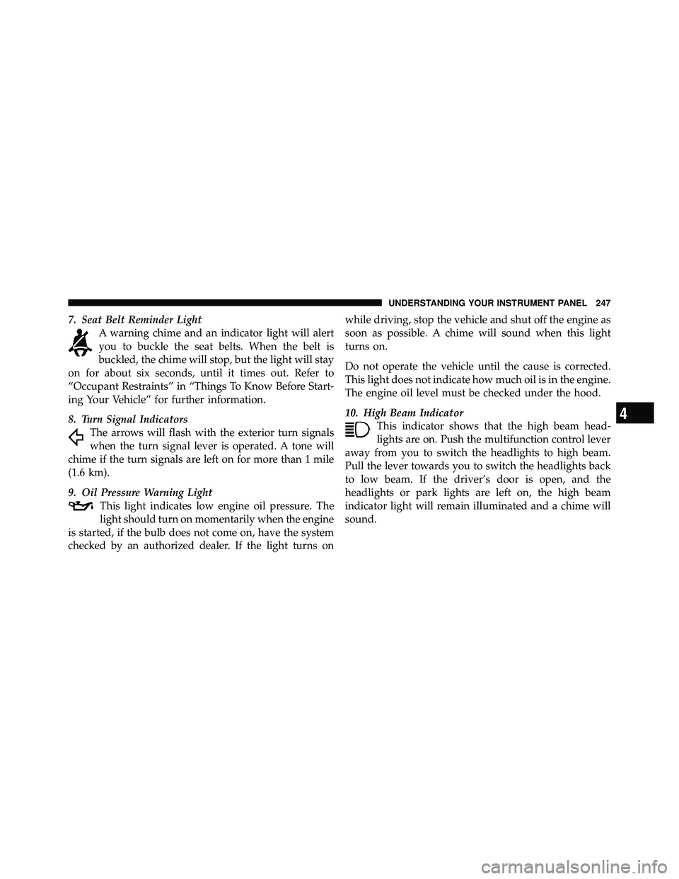 JEEP WRANGLER 2010  Owners Manual 4
UNDERSTANDING YOUR INSTRUMENT PANEL 247 